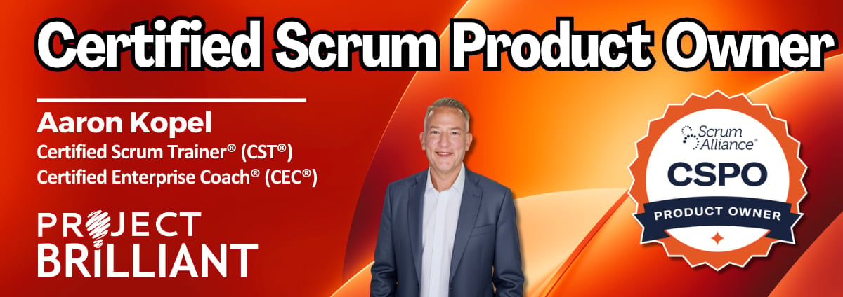 Aaron Kopel, Certified Scrum Trainer and Certified Scrum Product Owner, displayed with CSPO badge and Project Brilliant logo