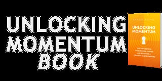 Book cover for Unlocking Momentum displayed with white title text and an orange 3D book mockup on black background