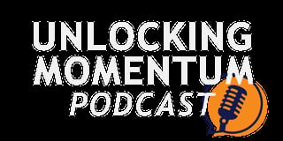 Unlocking Momentum Podcast logo featuring white text and a microphone icon on a black and orange background